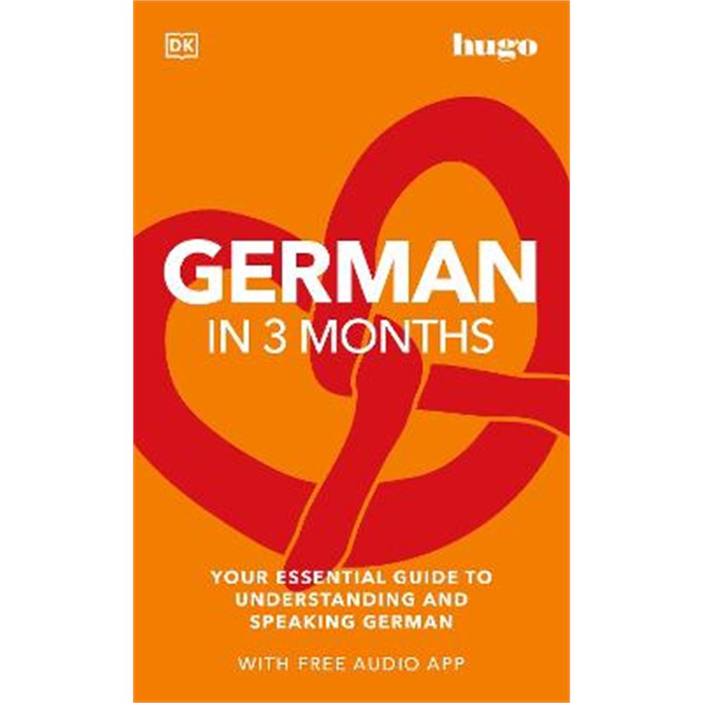 German in 3 Months with Free Audio App: Your Essential Guide to Understanding and Speaking German (Paperback) - DK
